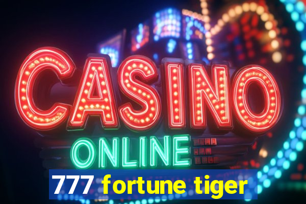 777 fortune tiger